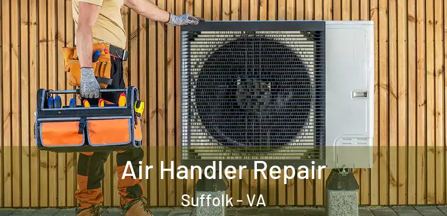  Air Handler Repair Suffolk - VA